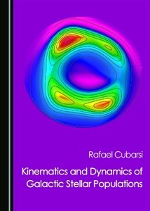 Rafael Cubarsi publica una monografia a Cambridge Scholars Publishing: "Kinematics and Dynamics of Galactic Stellar Populations"